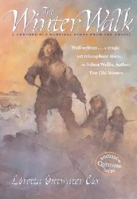 A téli séta: Egy évszázados túlélési történet az Északi-sarkvidékről - The Winter Walk: A Century-Old Survival Story from the Arctic