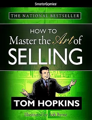 Hogyan sajátítsuk el az eladás művészetét a SmarterComics-tól - How to Master the Art of Selling from SmarterComics