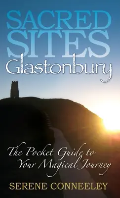 Szent helyek: Glastonbury - Sacred Sites: Glastonbury