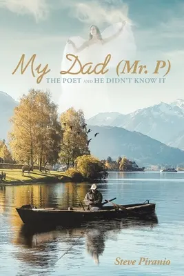 Apám (Mr. P): A költő, aki nem tudott róla - My Dad (Mr. P): The Poet and He Didn't Know It