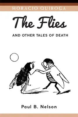 A legyek és más halálos történetek - The Flies and Other Tales of Death