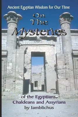 Az egyiptomiak, káldeusok és asszírok misztériumairól - On the Mysteries of the Egyptians, Chaldeans and Assyrians