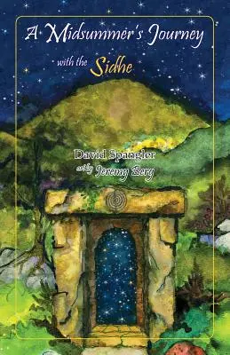 Szentivánéji utazás a Sidhe-vel - A Midsummer's Journey with the Sidhe