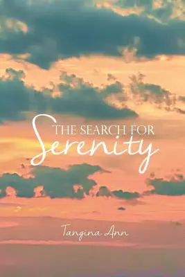 A nyugalom keresése - The Search for Serenity