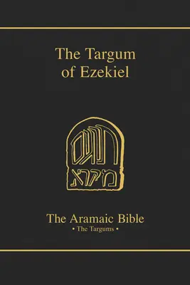 Ezékiel Targuma, 13. kötet - The Targum of Ezekiel, Volume 13