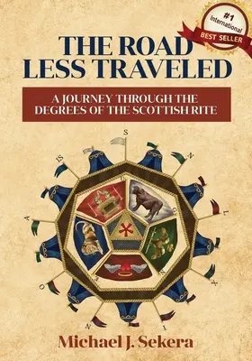 A kevésbé járt út: Utazás a skót rítus fokozatain keresztül - The Road Less Traveled: A Journey Through the Degrees of the Scottish Rite