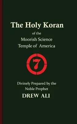 Az Amerikai Mór Tudományos Templom Szent Koránja - The Holy Koran of the Moorish Science Temple of America