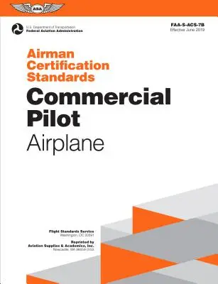 Légijárművezetői minősítési szabványok: Légiforgalmi pilóta - repülőgép: Faa-S-Acs-7a.1 (Szövetségi Légügyi Hivatal (FAA)/Av) - Airman Certification Standards: Commercial Pilot - Airplane: Faa-S-Acs-7a.1 (Federal Aviation Administration (FAA)/Av)