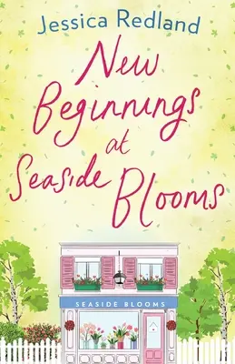 Új kezdetek a Seaside Bloomsban - New Beginnings at Seaside Blooms