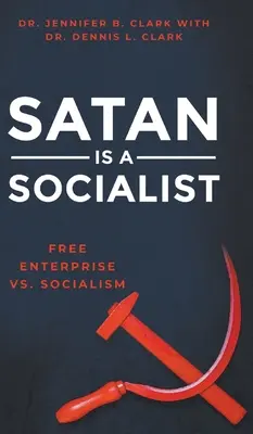 A Sátán egy szocialista: Szabad vállalkozás kontra szocializmus - Satan is a Socialist: Free Enterprise vs. Socialism