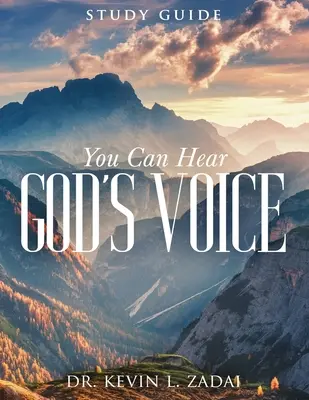 Tanulmányi útmutató: Hallhatod Isten hangját - Study Guide: You Can Hear God's Voice