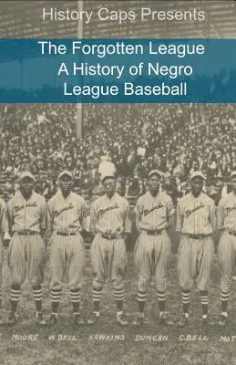 Az elfeledett liga: A Negro League Baseball története - The Forgotten League: A History of Negro League Baseball