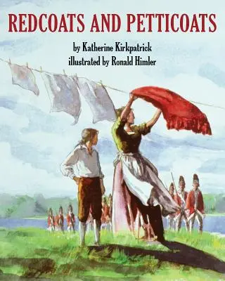 Vöröskabátok és petkók - Redcoats and Petticoats