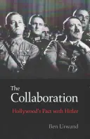 Együttműködés: Hollywood paktuma Hitlerrel - Collaboration: Hollywood's Pact with Hitler