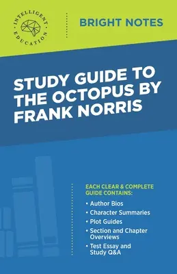 Tanulmányi útmutató Frank Norris A polip című könyvéhez - Study Guide to The Octopus by Frank Norris