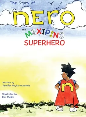 Nero, a mexikói szuperhős története - The Story of Nero, The Mexipino Superhero