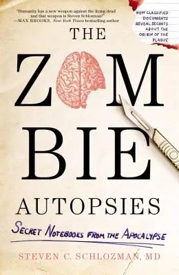 A zombik boncolása: Titkos jegyzetfüzetek az apokalipszisből - The Zombie Autopsies: Secret Notebooks from the Apocalypse