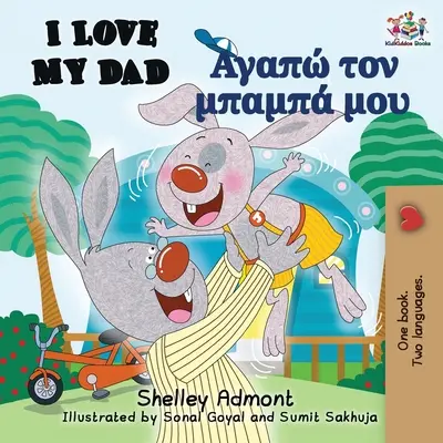 I Love My Dad (angol görög kétnyelvű könyv) - I Love My Dad (English Greek Bilingual Book)