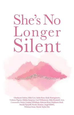 Ő már nem hallgat: Gyógyulás mentális trauma, szexuális visszaélés és igazságtalanság megtapasztalása után - She's No Longer Silent: Healing After Mental Health Trauma, Sexual Abuse, and Experiencing Injustice