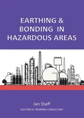 Földelés és kötés veszélyes területeken - Earthing and Bonding in Hazardous Areas