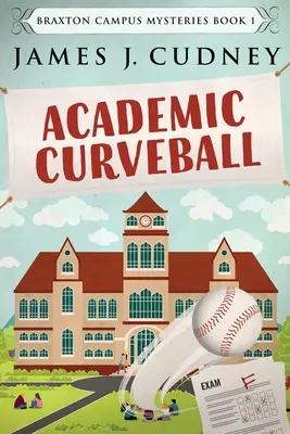 Academic Curveball: Large Print Hardcover Edition