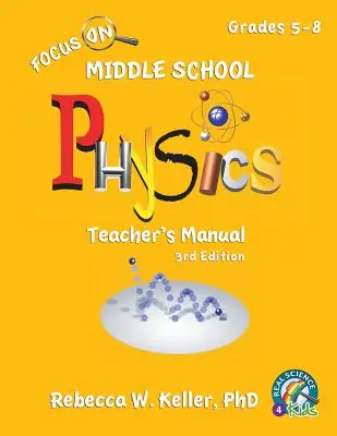 Focus On Középiskolai fizika tanári kézikönyv 3. kiadás - Focus On Middle School Physics Teacher's Manual 3rd Edition