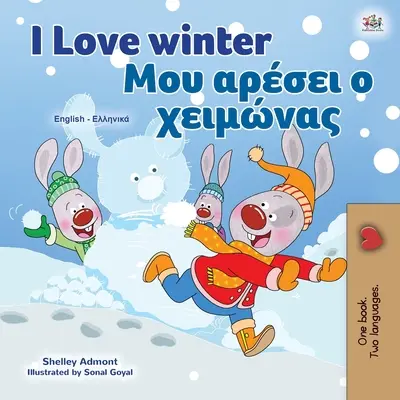 I Love Winter (angol görög kétnyelvű gyerekkönyv) - I Love Winter (English Greek Bilingual Children's Book)