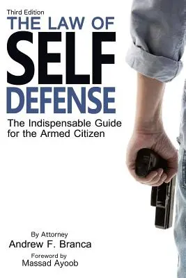 Az önvédelem joga, 3. kiadás - The Law of Self Defense, 3rd Edition