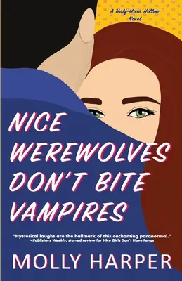 A kedves vérfarkasok nem harapnak vámpírokat - Nice Werewolves Don't Bite Vampires