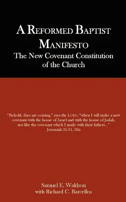 A református baptista kiáltvány - A Reformed Baptist Manifesto