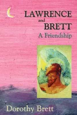 Lawrence és Brett (puha kötésben): Egy barátság - Lawrence and Brett (Softcover): A Friendship