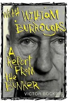 William Burroughs-szal: A Report from the Bunker - With William Burroughs: A Report from the Bunker