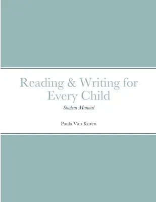 Olvasás és írás minden gyermeknek: Tanulói kézikönyv - Reading & Writing for Every Child: Student Manual