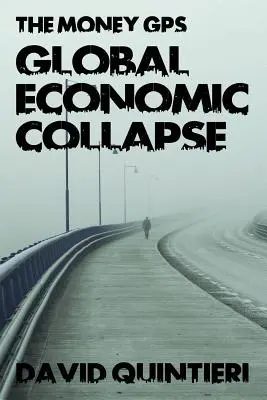 A pénz GPS: Globális gazdasági összeomlás - The Money GPS: Global Economic Collapse