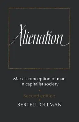 Alienation: Marx felfogása az emberről a kapitalista társadalomban - Alienation: Marx's Conception of Man in a Capitalist Society