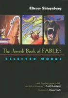 A zsidó mesekönyv: Válogatott művek - The Jewish Book of Fables: Selected Works