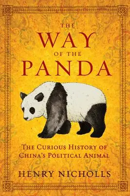 A panda útja: Kína politikai állatának különös története - The Way of the Panda: The Curious History of China's Political Animal