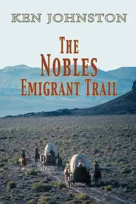 A nemesi kivándorlók útja - The Nobles Emigrant Trail