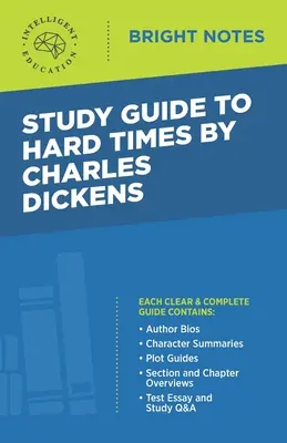 Tanulmányi útmutató a Charles Dickens által írt Nehéz időkhöz - Study Guide to Hard Times by Charles Dickens