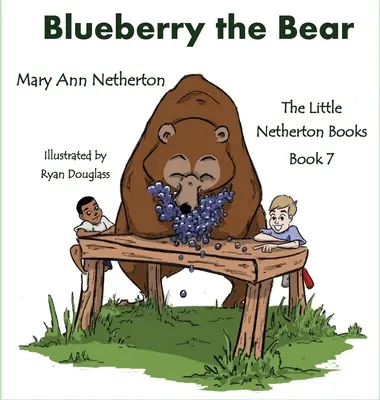 A kis Netherton-könyvek: Blueberry, a medve - The Little Netherton Books: Blueberry the Bear