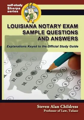 Louisiana közjegyzői vizsga mintakérdések és válaszok: Magyarázatok a hivatalos tanulmányi útmutatóhoz igazodva - Louisiana Notary Exam Sample Questions and Answers: Explanations Keyed to the Official Study Guide