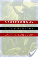 Deuteronómium: A Commentary - Deuteronomy: A Commentary