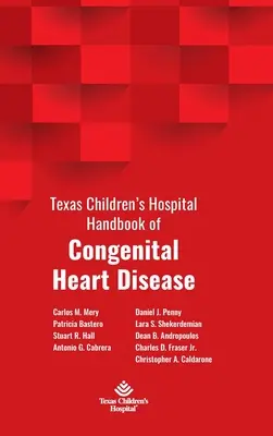 Texas Children's Hospital kézikönyve a veleszületett szívbetegségekről - Texas Children's Hospital Handbook of Congenital Heart Disease