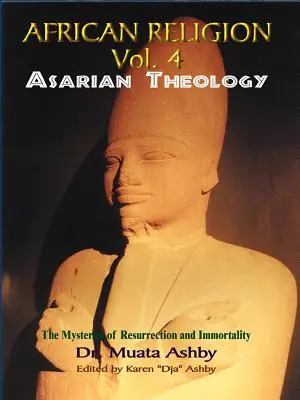 Afrikai vallás 4. kötet: Aszári teológia - African Religion Volume 4: Asarian Theology