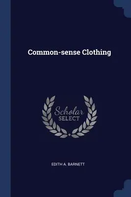 A józan ész ruházata - Common-Sense Clothing