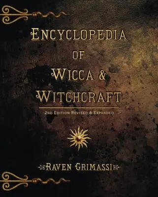 A wicca és a boszorkányság enciklopédiája - Encyclopedia of Wicca & Witchcraft