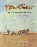 Alföldi gazda: William G. Deloach naplója, 1914-1964 - Plains Farmer: The Diary of William G. Deloach, 1914-1964
