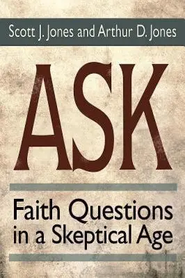 Ask: A hit kérdései egy szkeptikus korban - Ask: Faith Questions in a Skeptical Age