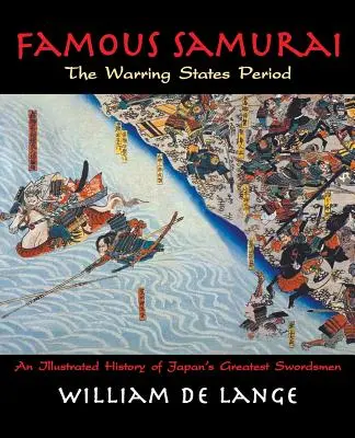 Híres szamurájok: A Háborús Államok korszaka - Famous Samurai: The Warring States Period