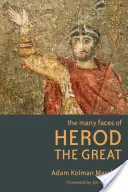 Nagy Heródes sok arca - Many Faces of Herod the Great